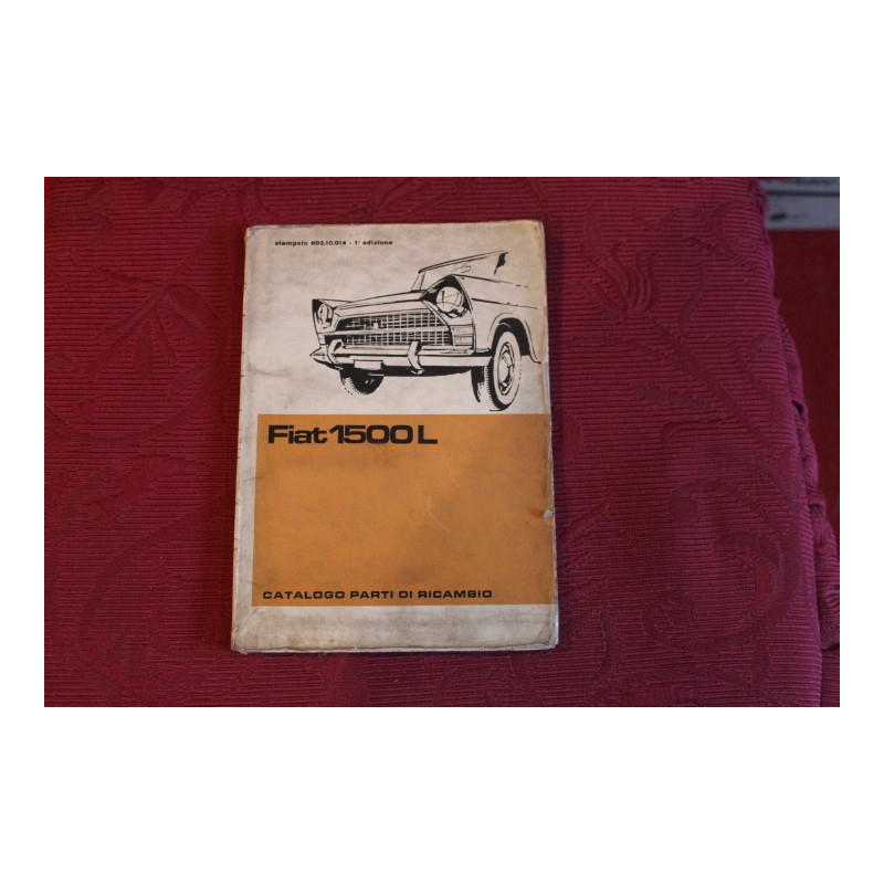 1500 L   CATALOGO PARTI DI RICAMBIO-MECCANICA (1° EDIZIONE 1963) un pò sporco, all' interno qualche scritta