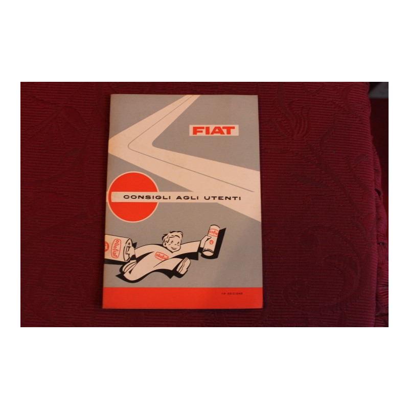 FIAT  CONSIGLI AGLI UTENTI     LIBRETTO FORNITO CON VETTURE FIAT ANNI  '60