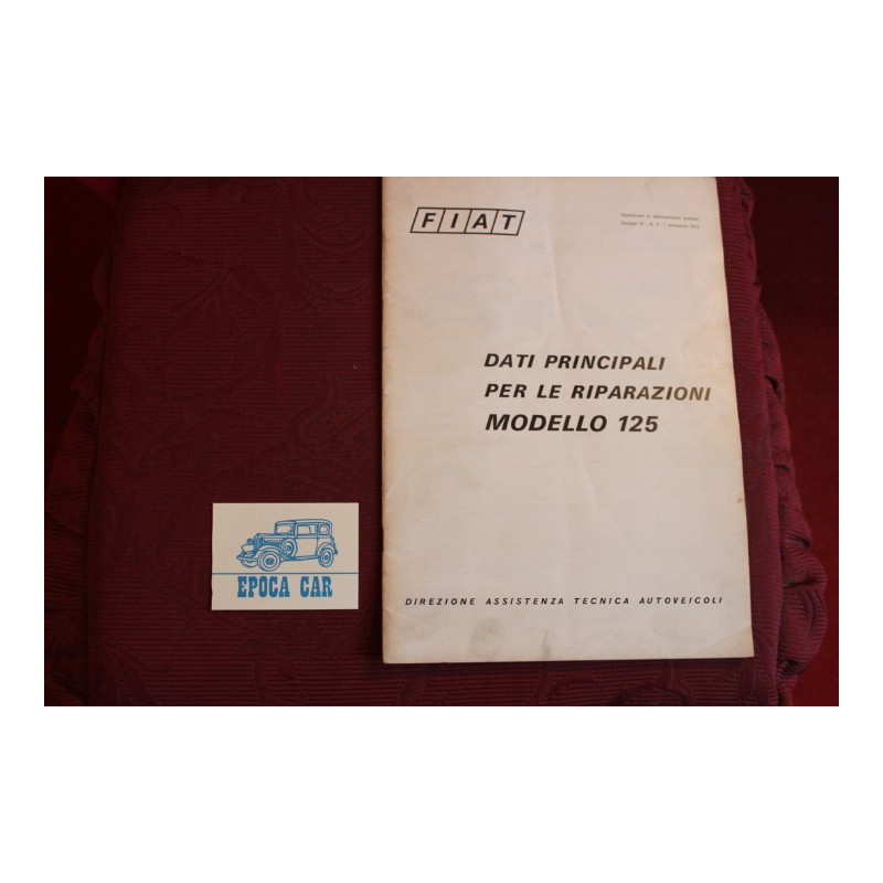 125     DATI PRINCIPALI PER LE RIPARAZIONI (1970) lievi aloni in copertina, interni buoni.
