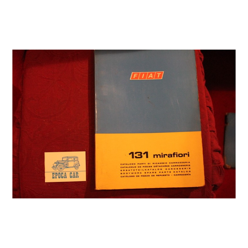 131  MIRAFIORI    CATALOGO PARTI DI RICAMBIO-CARROZZERIA (1°EDIZIONE 1974)