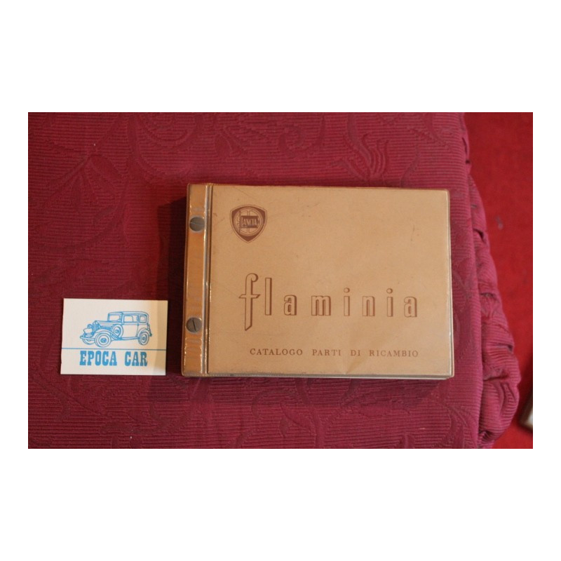 FLAMINIA      CATALOGO PARTI DI RICAMBIO MECCANICA+CARROZZERIA (2°EDIZIONE 1960)
