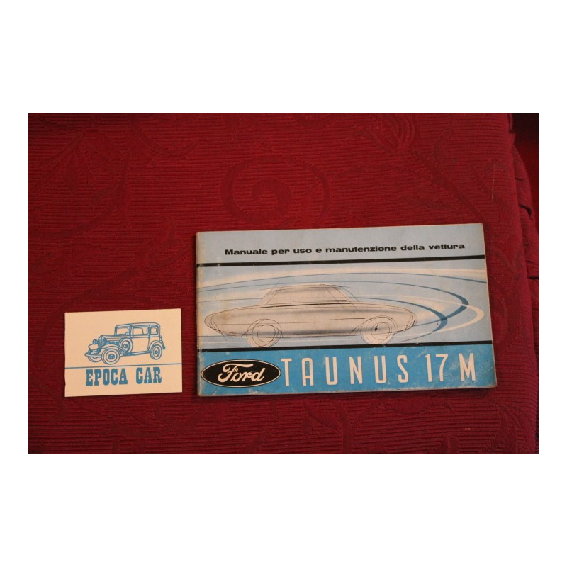 FORD TAUNUS 17 M     USE AND SERVICE BOOK (1962) IN ITALIAN