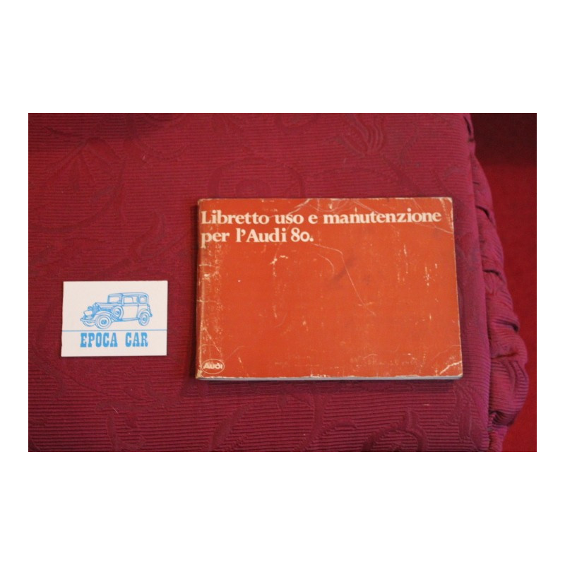 AUDI 80      LIBRETTO USO E MANUTENZIONE (1980) IN ITALIANO copertina un pò rovinata