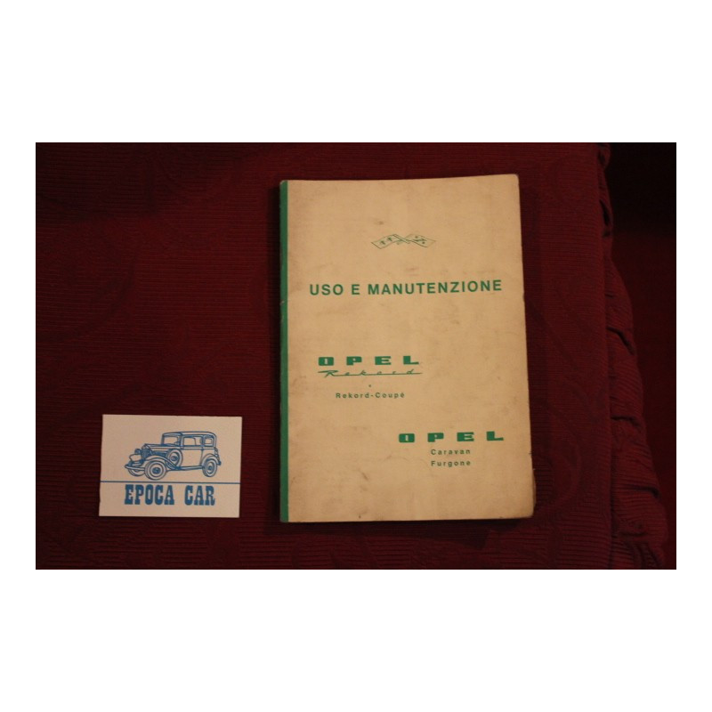 OPEL REKORD E REKORD COUPE'      LIBRETTO USO E MANUTENZIONE (1961) IN ITALIANO