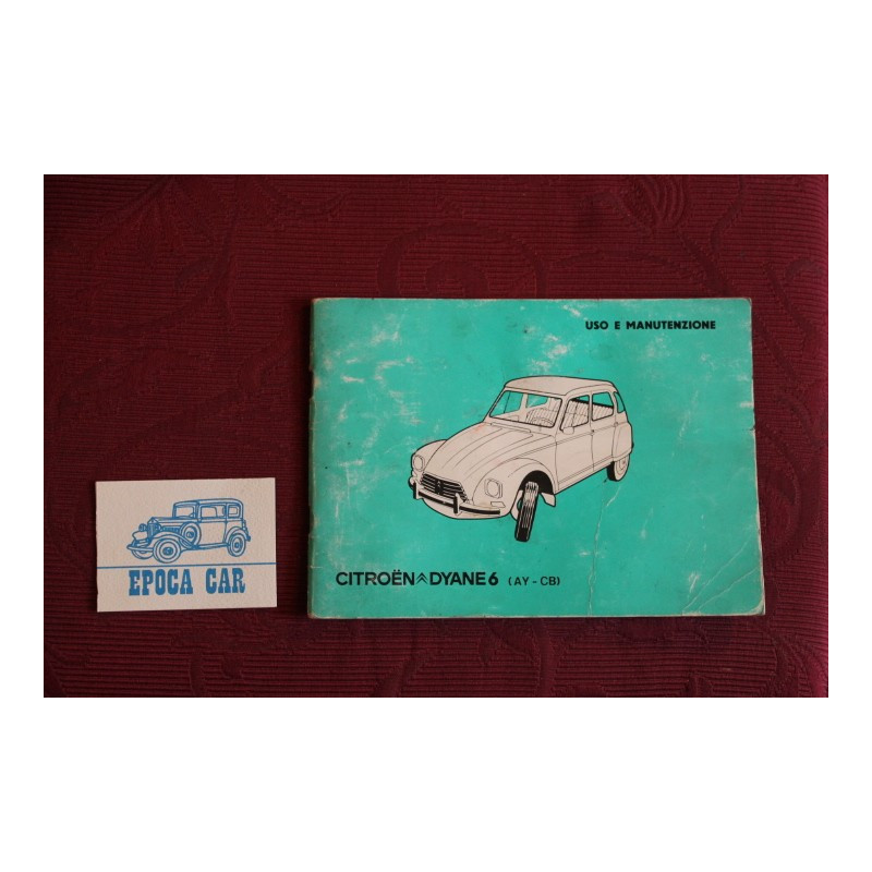 CITROEN DYANE 6    USE AND SERVICE BOOK (1981) IN ITALIAN