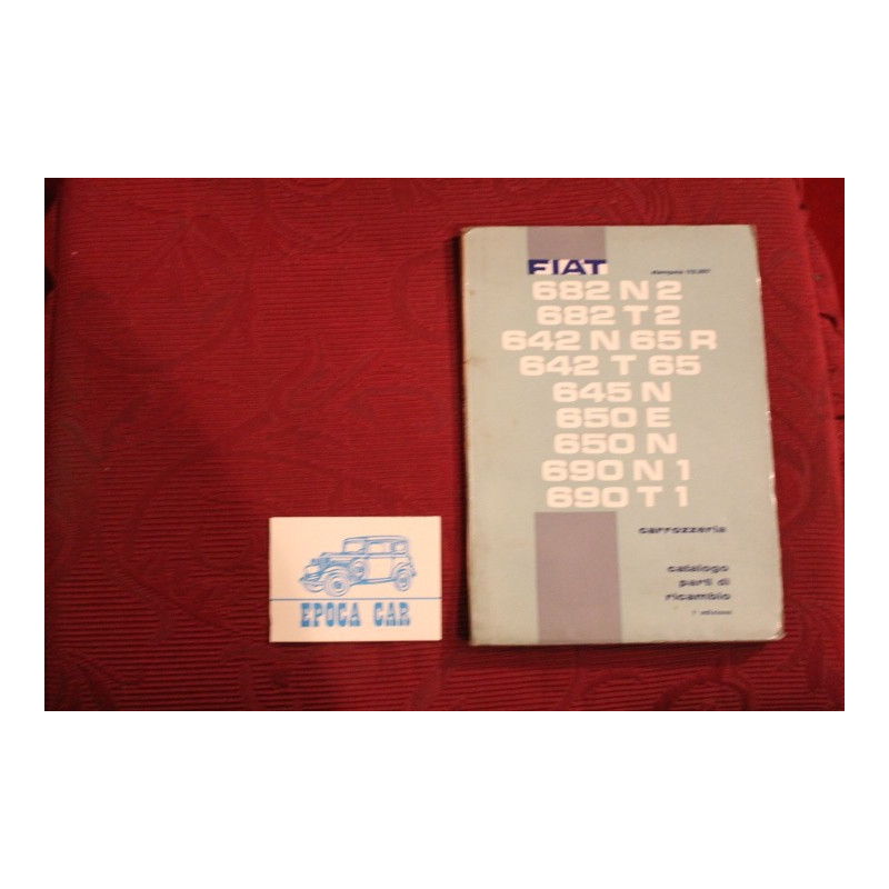 682 / 642 / 645 / 650 / 690      CATALOGO PARTI DI RICAMBIO-CARROZZERIA (1° ED. 1962) buono stato