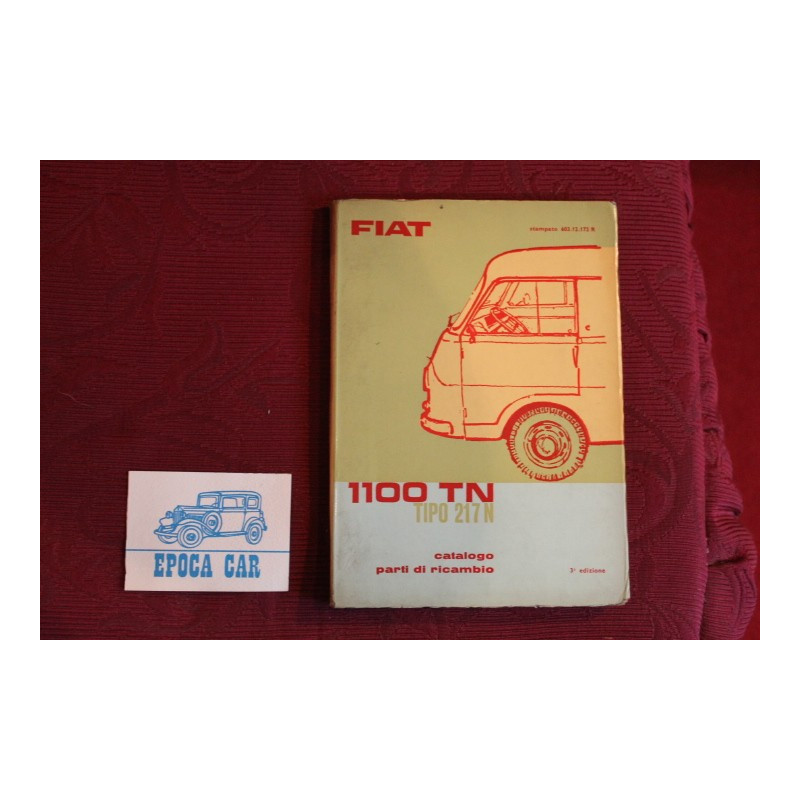 1100 TN  tipo 217 N     CATALOGO PARTI DI RICAMBIO (3° EDIZIONE 1969) buono stato