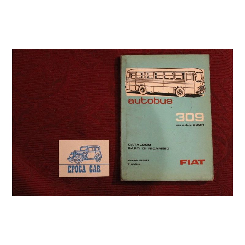 AUTOBUS 309    CATALOGO PARTI DI RICAMBIO (1° EDIZIONE 1962) buono stato