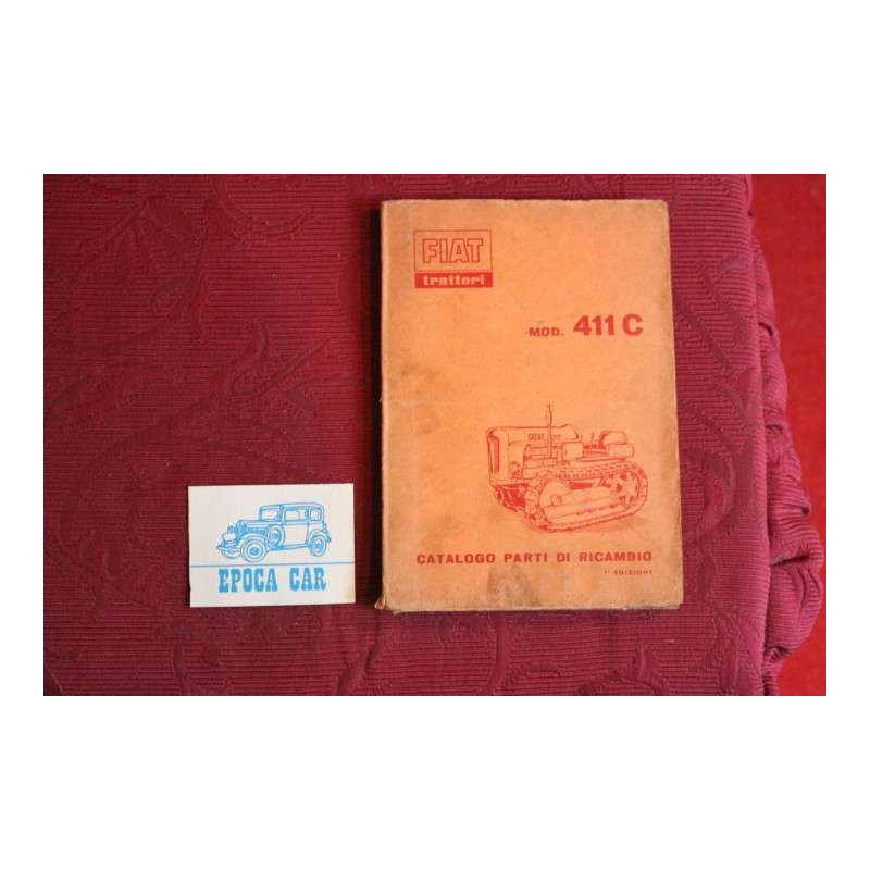 TRATTORE 411 C       CATALOGO PARTI DI RICAMBIO (1° EDIZIONE 1958) copertina un pò sporca