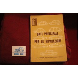 FIAT   DATI PRINCIPALI PER LE RIPARAZIONI    MODELLI VARI  1963  ottime condizioni