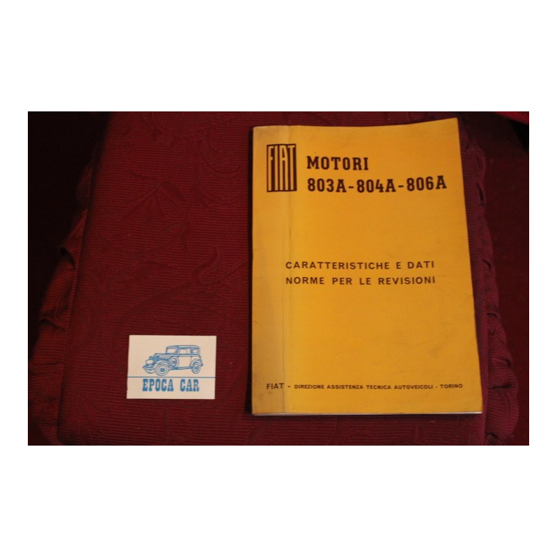 MOTORE    803 A / 804 A / 806 A    CARATTERISTICHE E DATI - NORME PER LE REVISIONI (1968)  buono stato